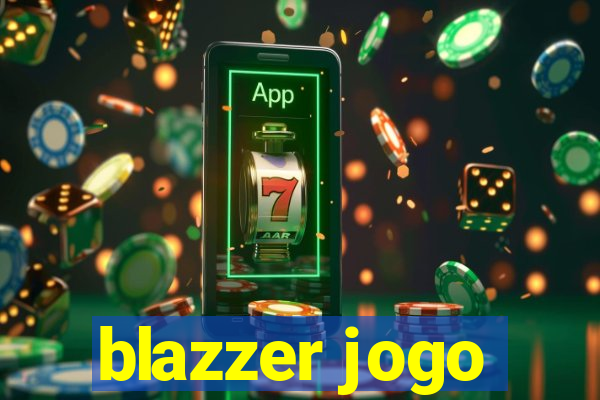 blazzer jogo